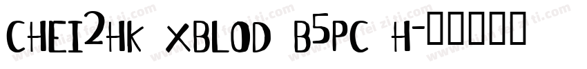 chei2hk xblod b5pc h字体转换